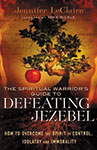 The Spiritual Warrior’s Guide to Defeating Jezebel