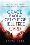 Grace Is Not a Get Out of Hell Free Card