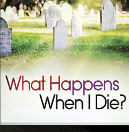 What Happens When I Die?