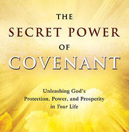 The Secret Power of Covenant