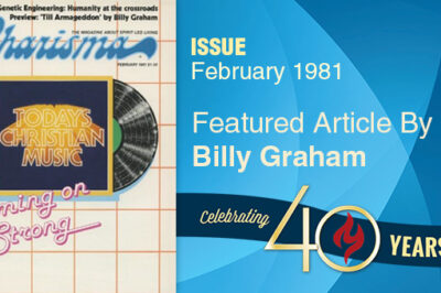 Billy Graham shares his heart in this excerpt from the February 1981 issue of Charisma.