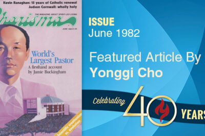 Read Dr. David Yonggi Cho's historic article from Charisma's June 1982 issue.
