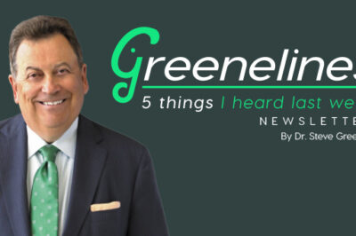 Dr. Steve Greene’s 5 Things I Heard Last Week