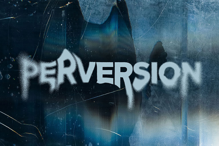 Overcoming the Spirit of Perversion