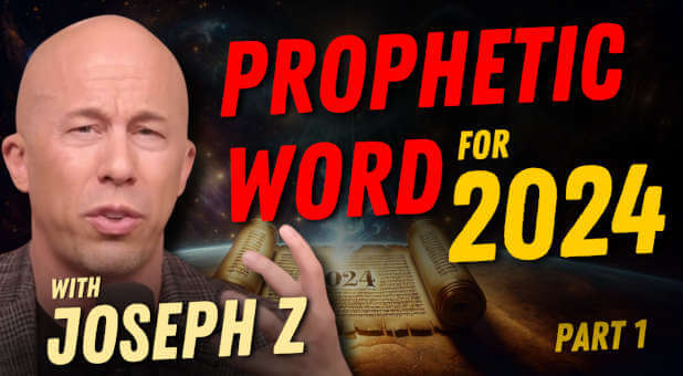 2024 Unveiled: Prophetic Perspectives With Joseph Z