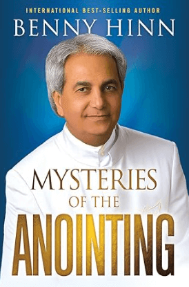 Hinn Mysteries of the Anointing