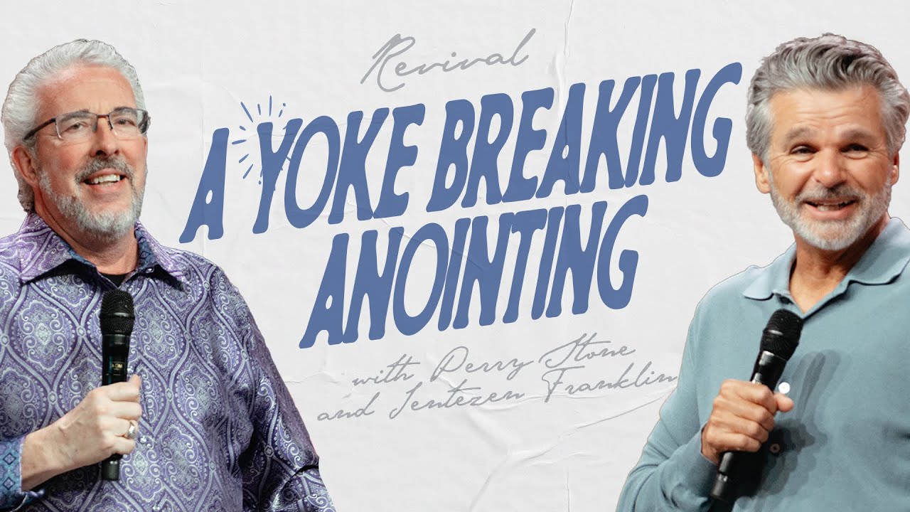 Perry Stone, Jentezen Franklin: The Yoke Breaking Anointing