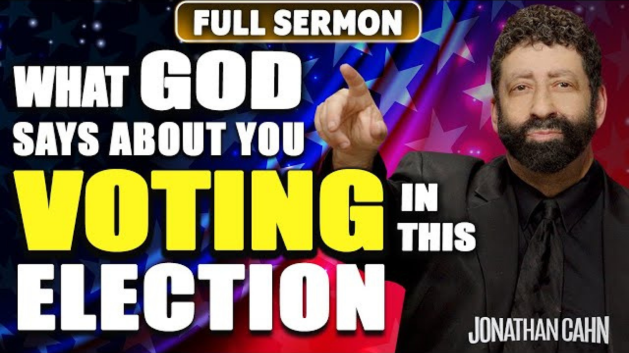 Jonathan Cahn: What Does God Say About Your Vote?