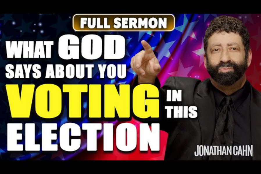 Jonathan Cahn What Does God Say About Your Vote? Charisma Magazine
