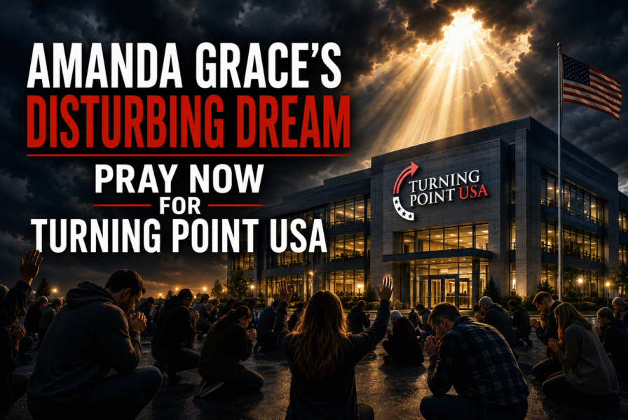 Amanda Grace's Disturbing Dream: Pray Now For Turning Point USA - Charisma Magazine Online