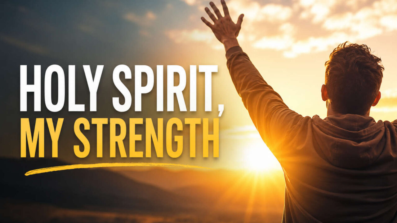 Don’t Worry: The Holy Spirit Gives Us Lasting Strength in Every Season