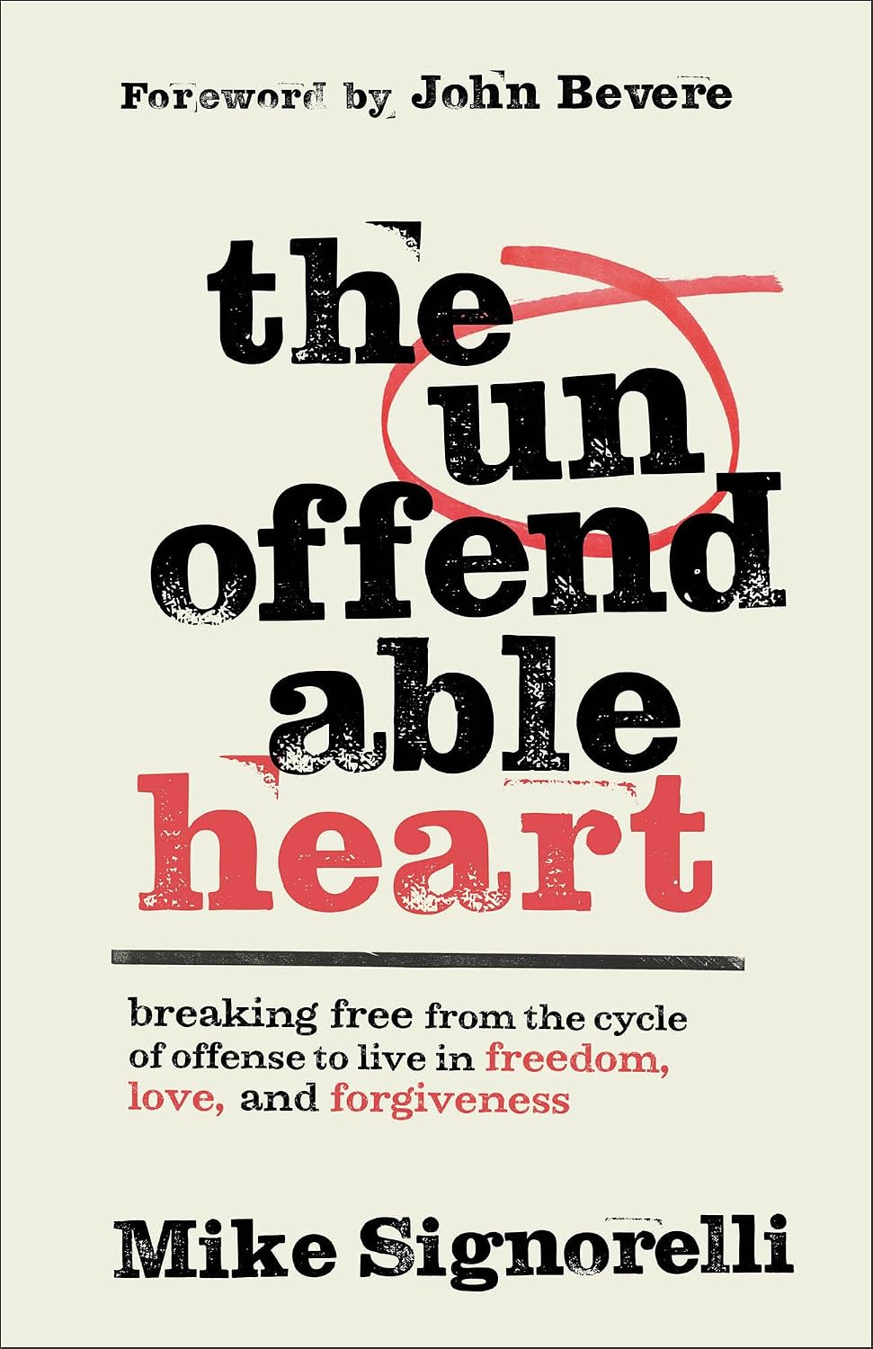 'The Unoffendable Heart': Publishers Weekly Bestselling Author Mike Signorelli Confronts the Cost of Bitterness